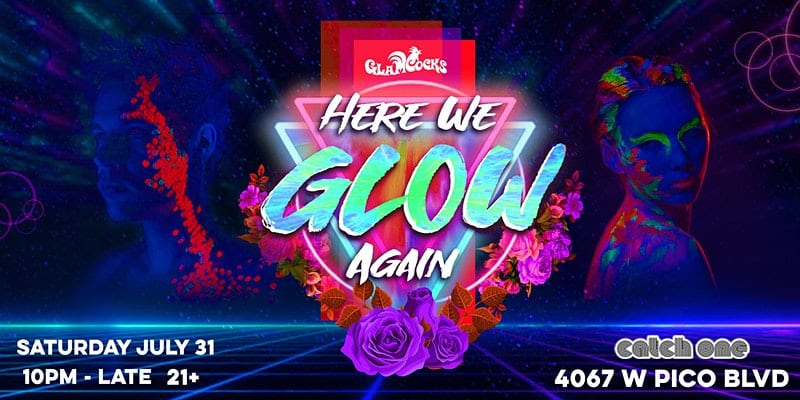 Glamcocks Presents: HERE WE GLOW AGAIN!